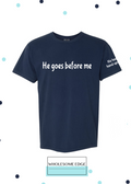 He Goes Before Me - Christian Tee