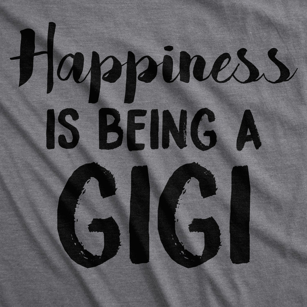 Happiness Is Being Gigi T-Shirts