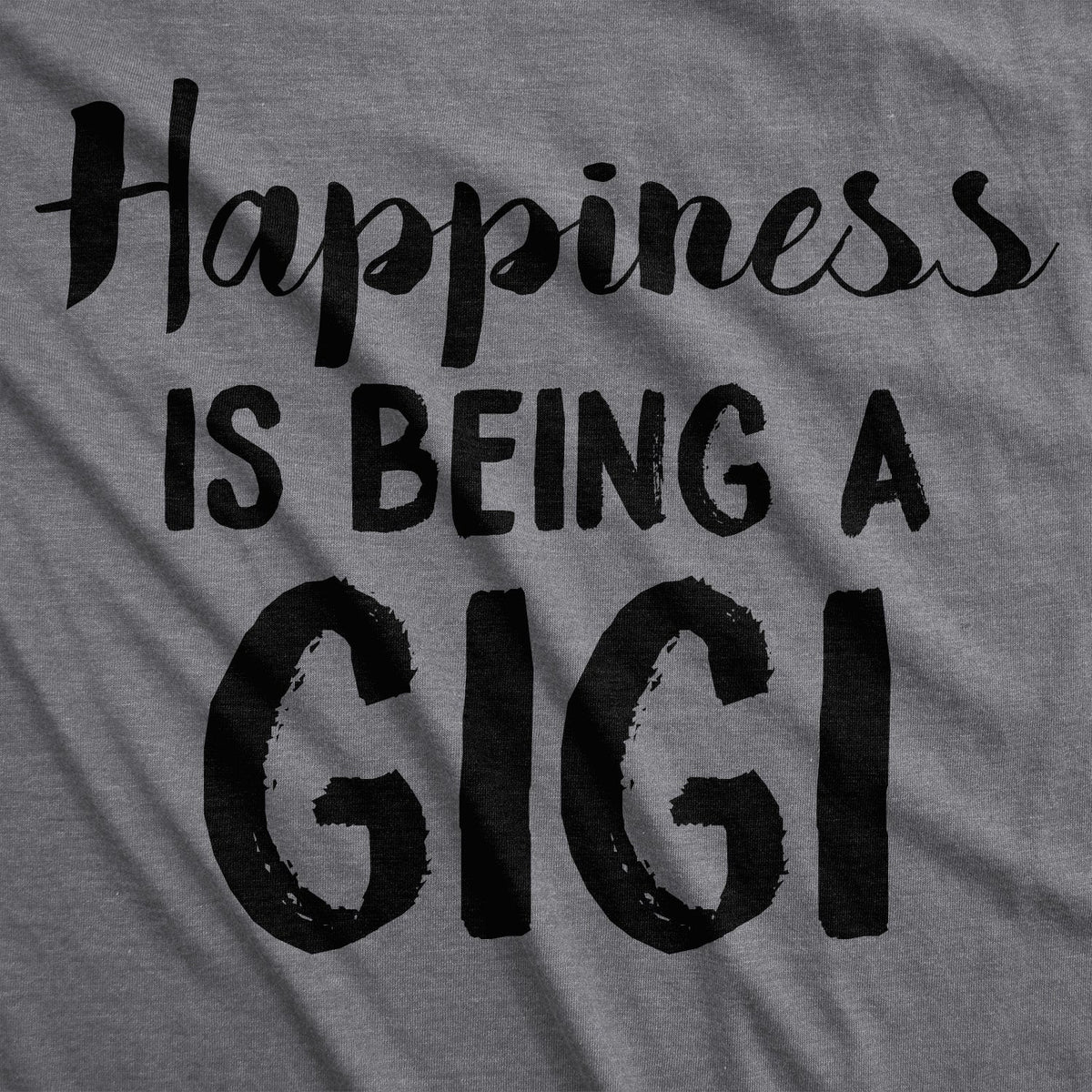 Happiness Is Being Gigi T-Shirts