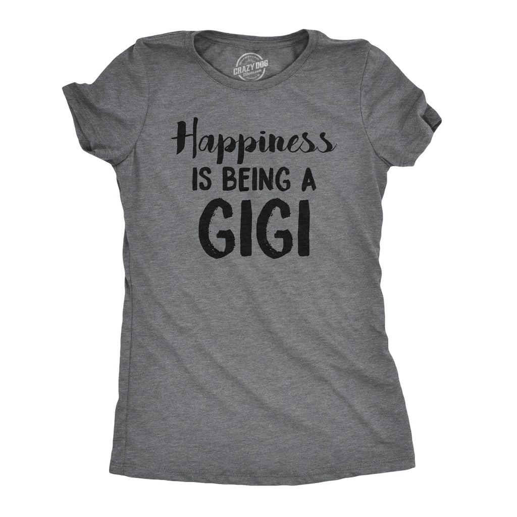 Happiness Is Being Gigi T-Shirts