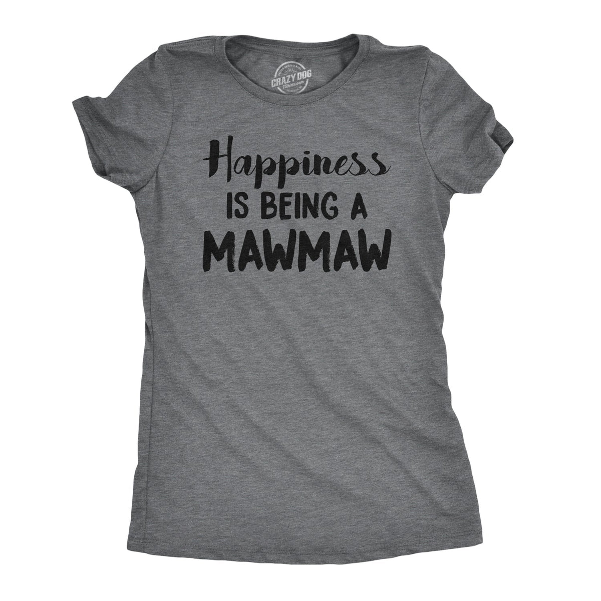 Happiness Is Being Mawmaw T-Shirts