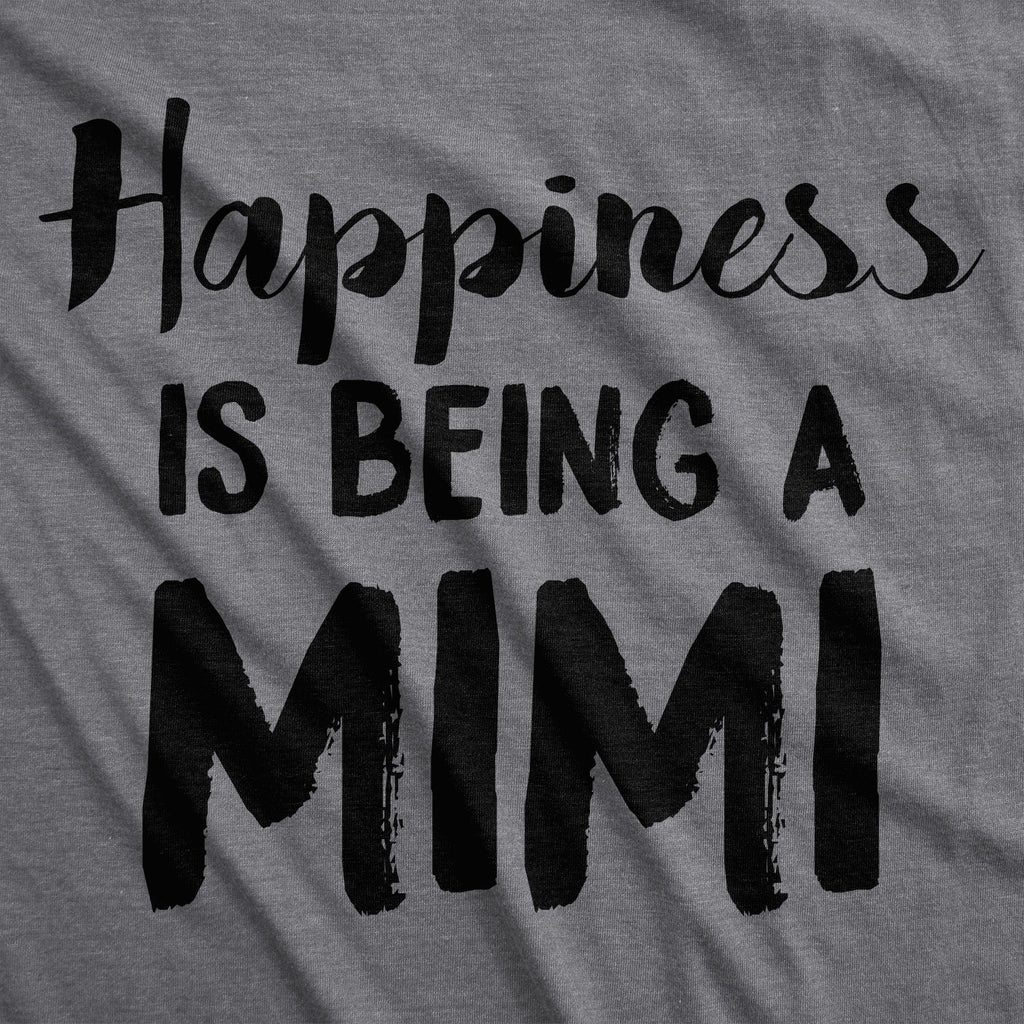Happiness Is Being Mimi T-Shirts