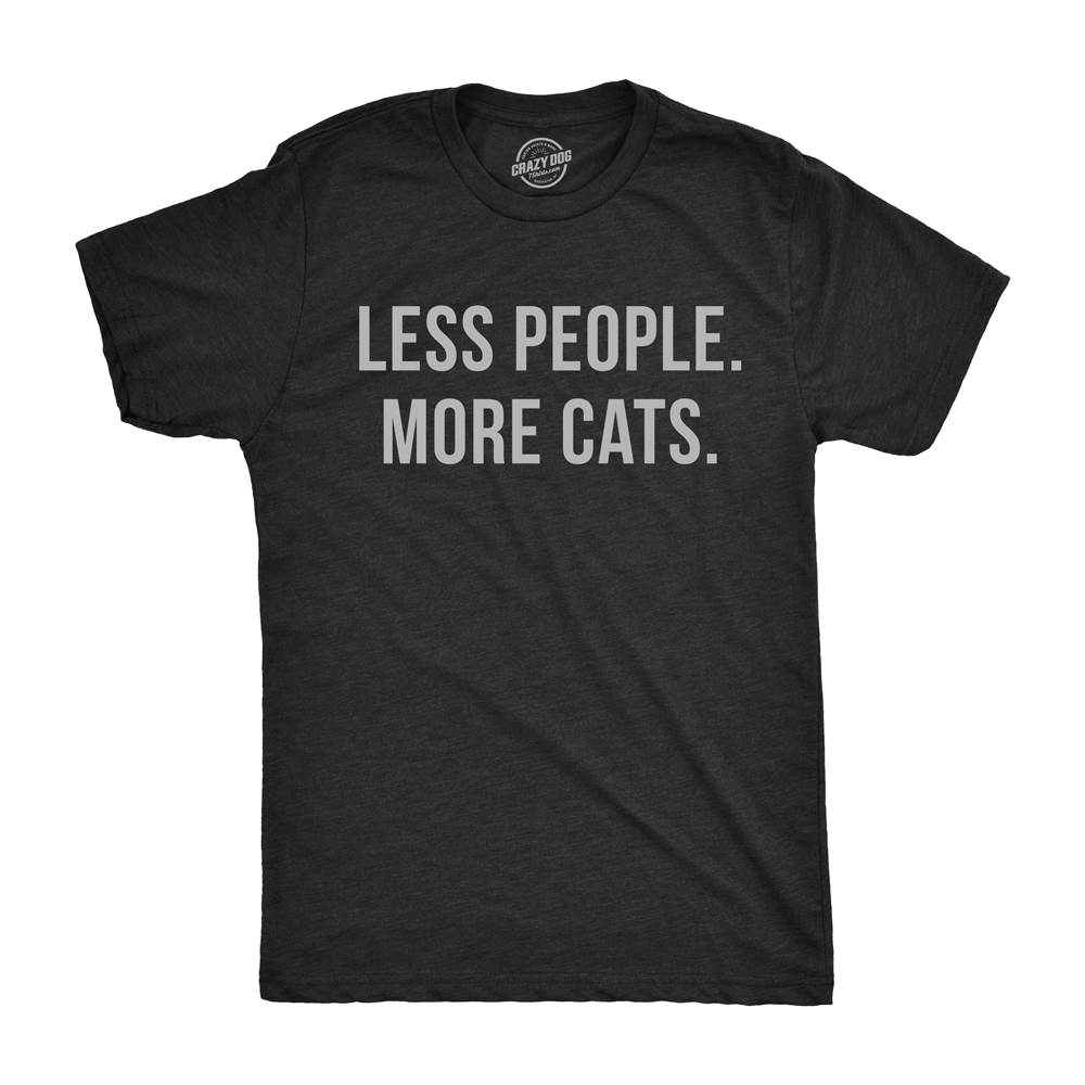 Less People More Cats T-Shirts