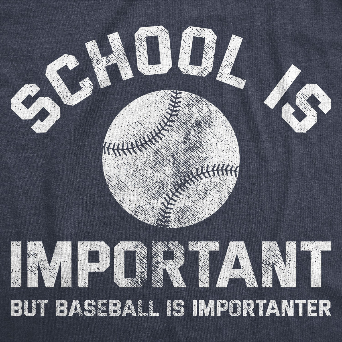 School Is Important But Baseball Is Importanter T-Shirts