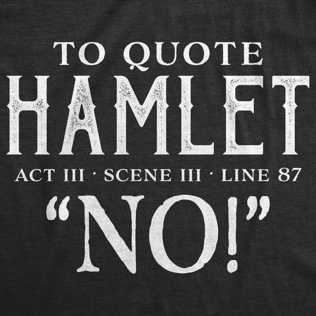 Quote Hamlet T-Shirts