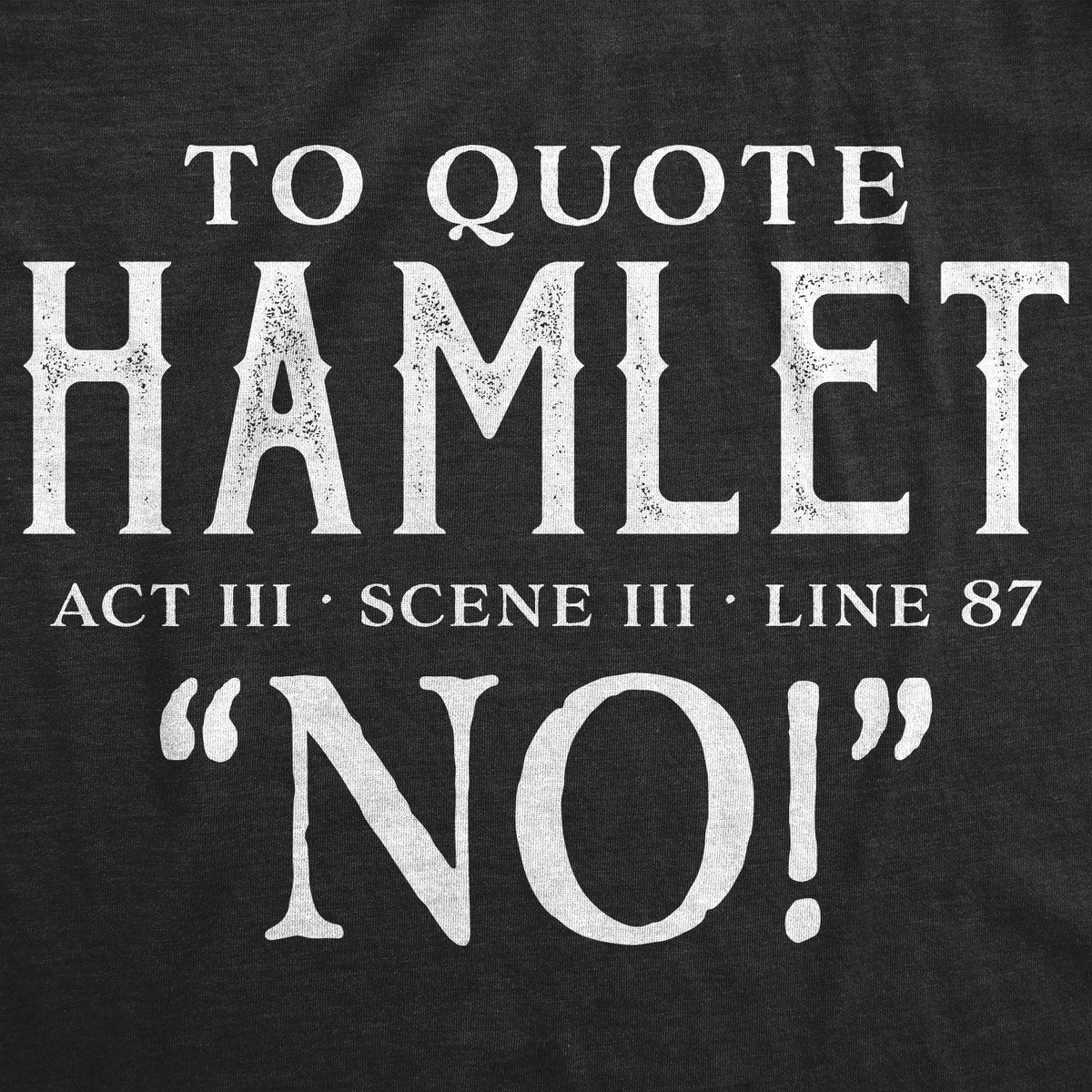Quote Hamlet T-Shirts