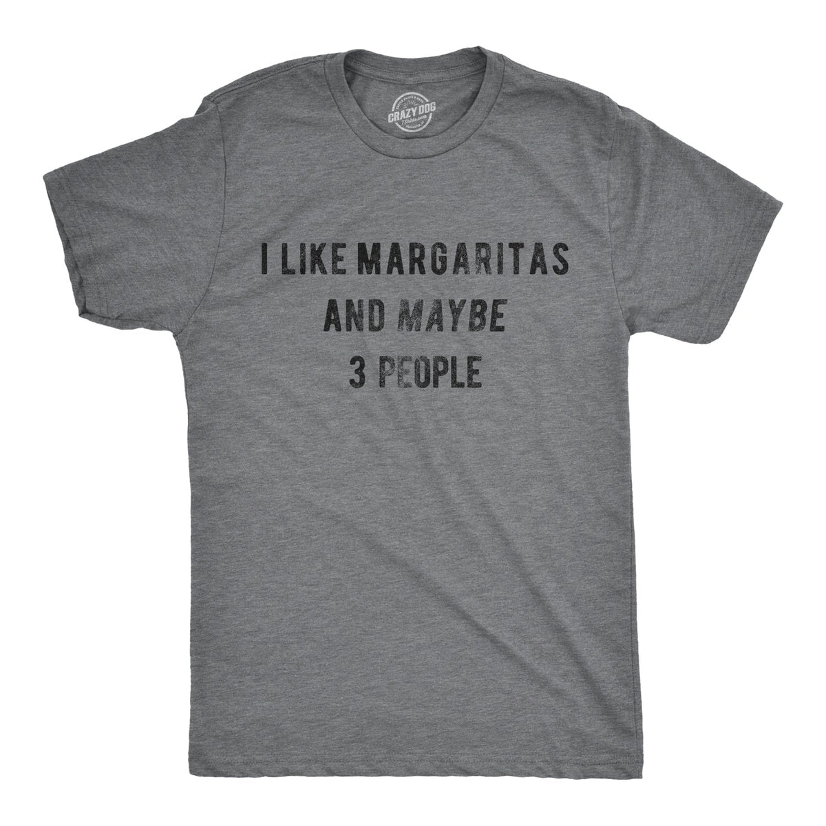 I Like Margaritas Maybe 3 People T-Shirts