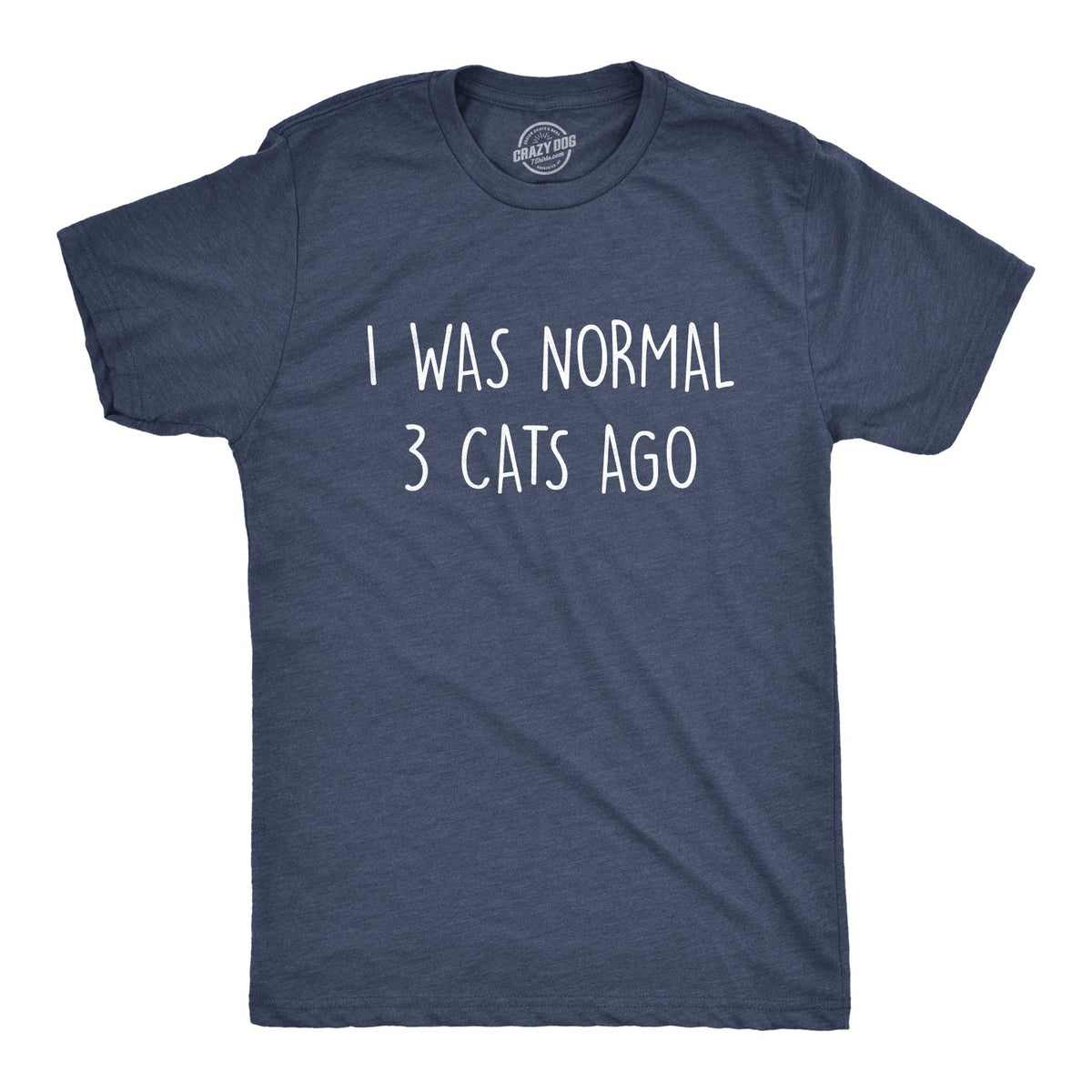 I Was Normal 3 Cats Ago T-Shirts