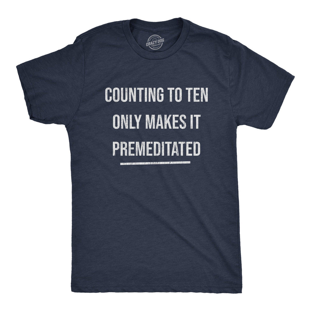 Counting Ten Only Makes Premeditated T-Shirts