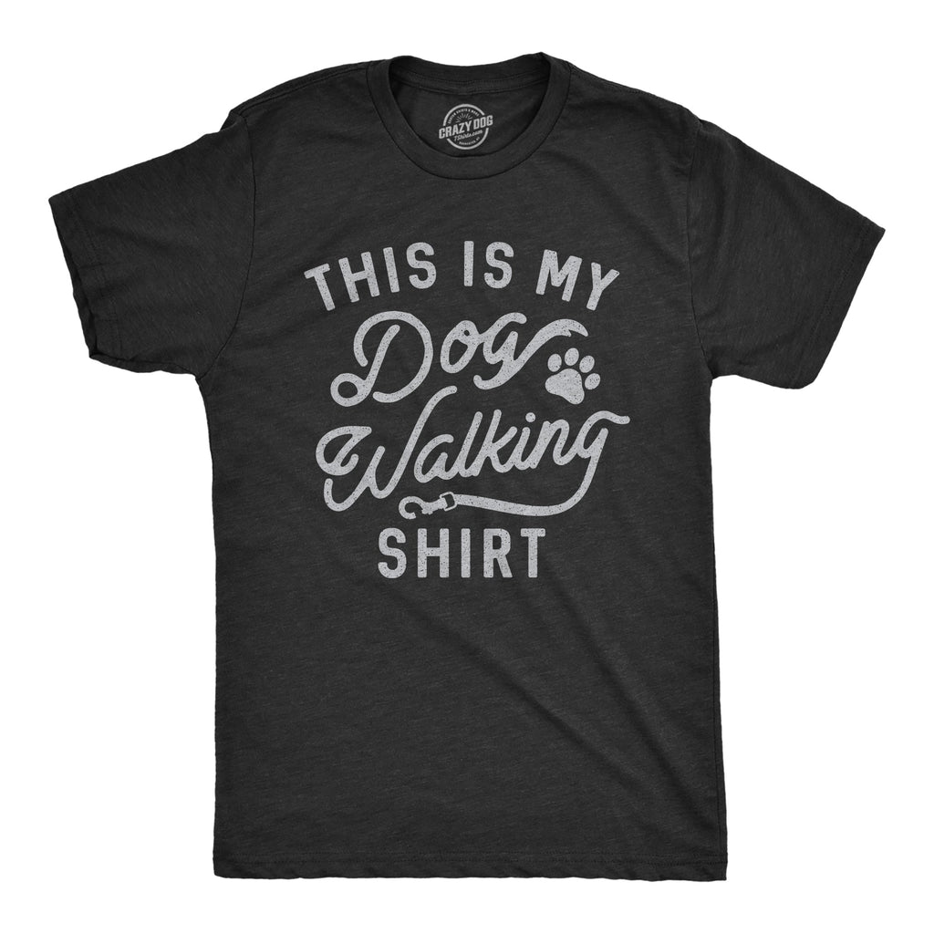 This Is My Dog Walking Shirt T-Shirts