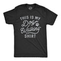This Is My Dog Walking Shirt T-Shirts