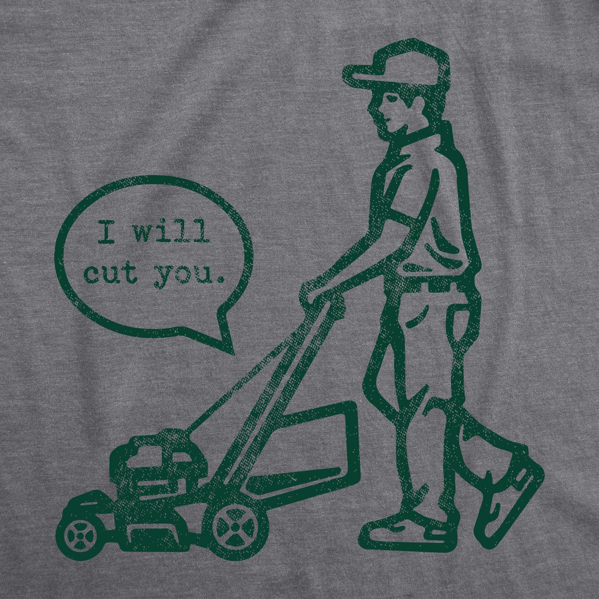I Will Cut You Lawn Mower T-Shirts