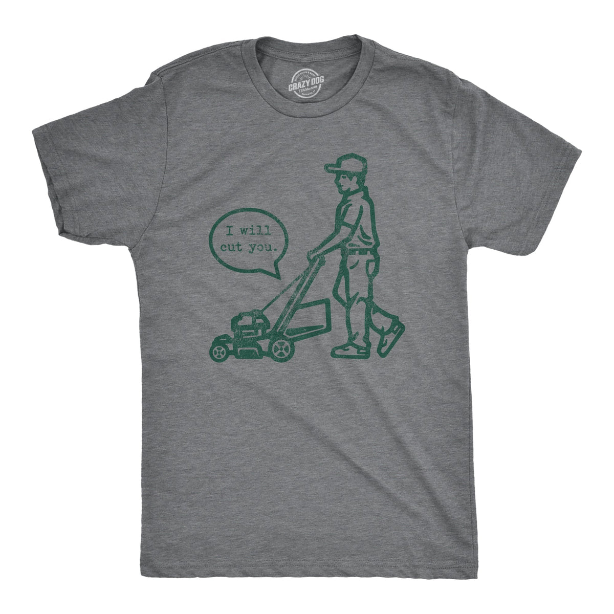 I Will Cut You Lawn Mower T-Shirts