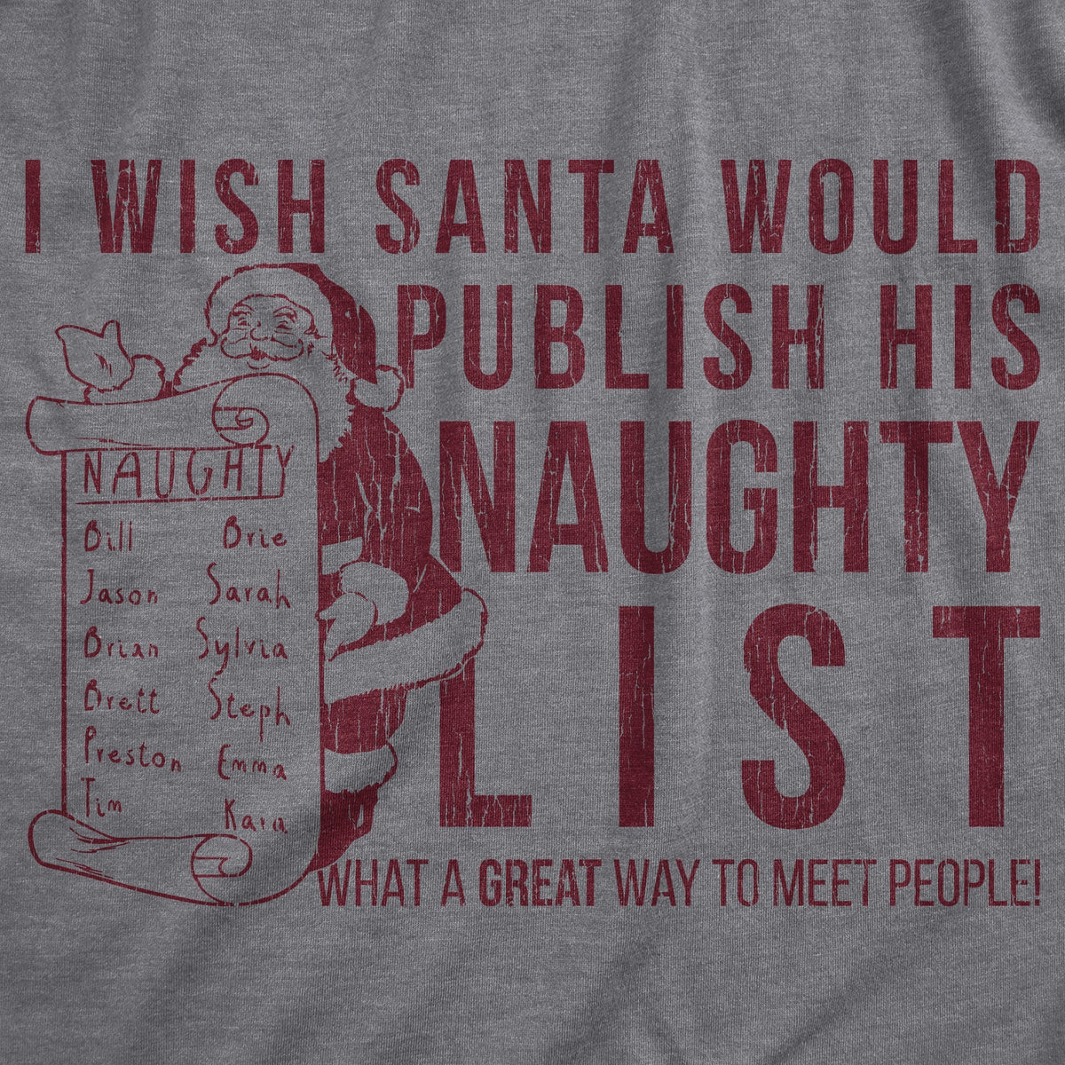 I Wish Santa Would Publish His Naughty List T-Shirts