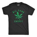 Big Dank Energy T-Shirts