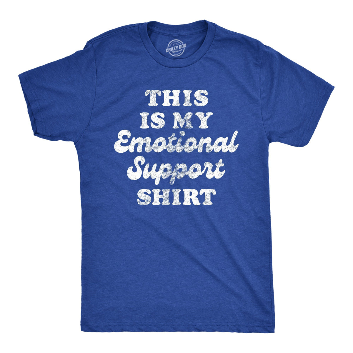 This Is My Emotional Support Shirt T-Shirts