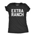 Extra Ranch T-Shirts
