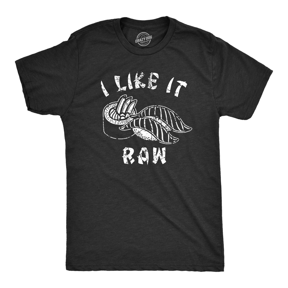 I Like Raw T-Shirts