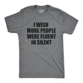 I Wish More People Were Fluent Silent T-Shirts