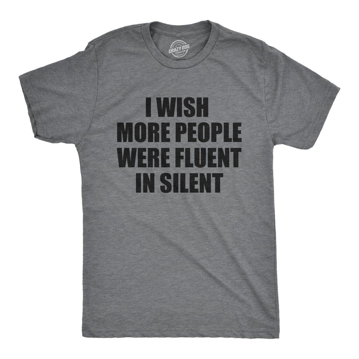 I Wish More People Were Fluent Silent T-Shirts