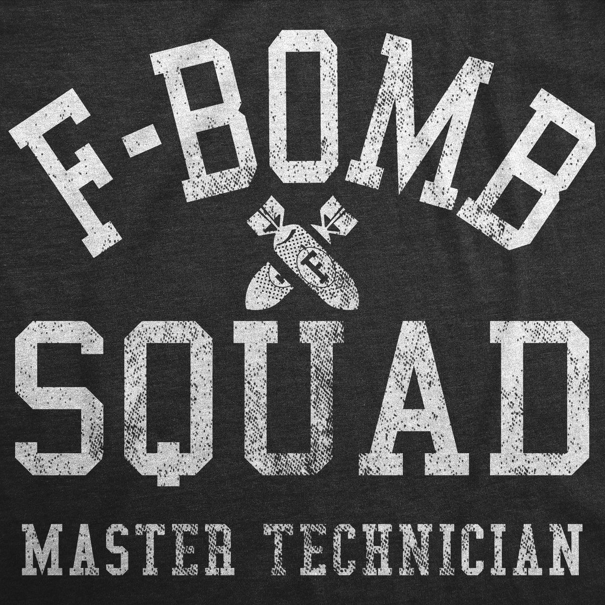 F Bomb Squad T-Shirts
