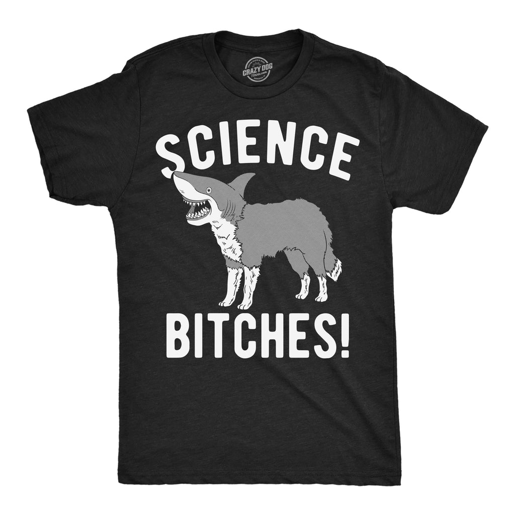 Science Bitches T-Shirts