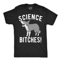 Science Bitches T-Shirts