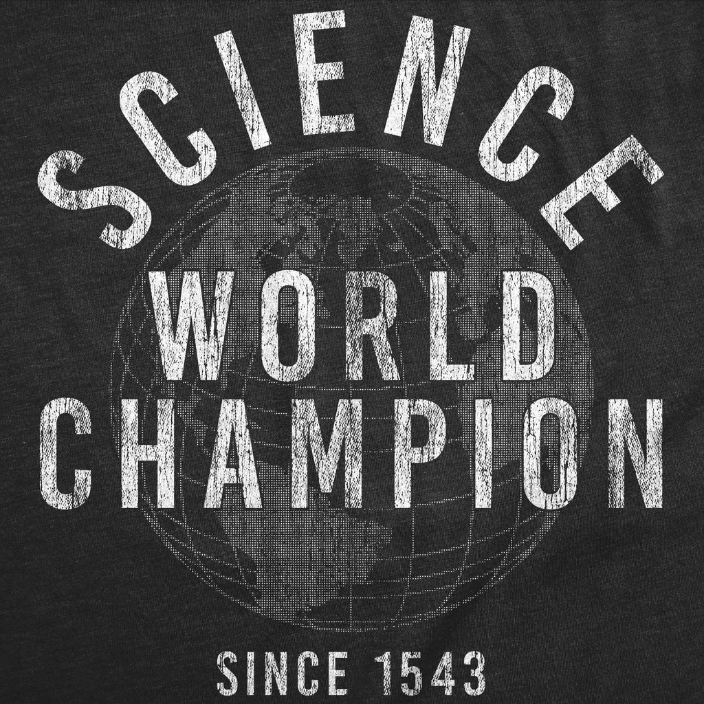 Science World Champion T-Shirts