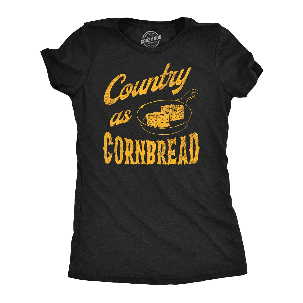 Country As Cornbread T-Shirts