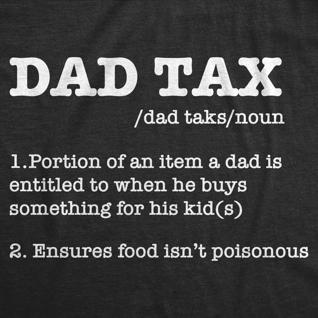 Dad Tax T-Shirts