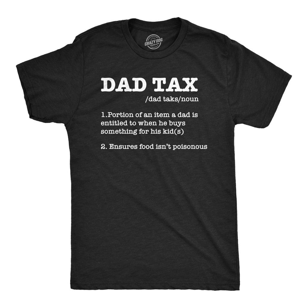Dad Tax T-Shirts