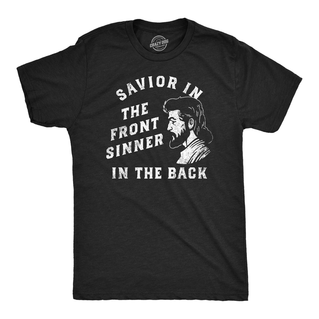 Savior Front Sinner Back T-Shirts
