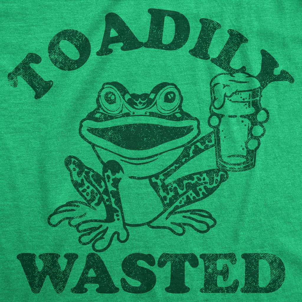 Toadily Wasted T-Shirts