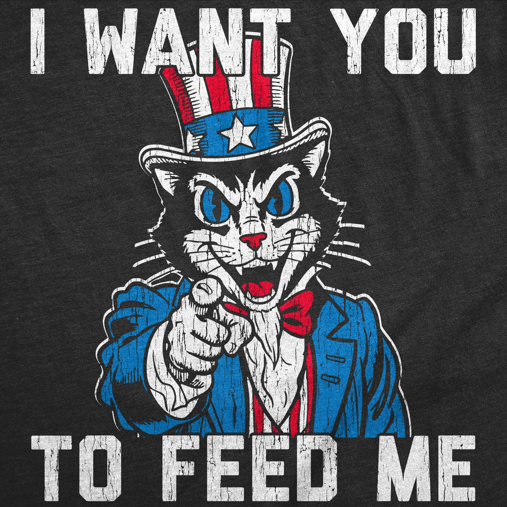 I Want You Feed Me T-Shirts