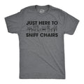 Just Here Sniff Chairs T-Shirts