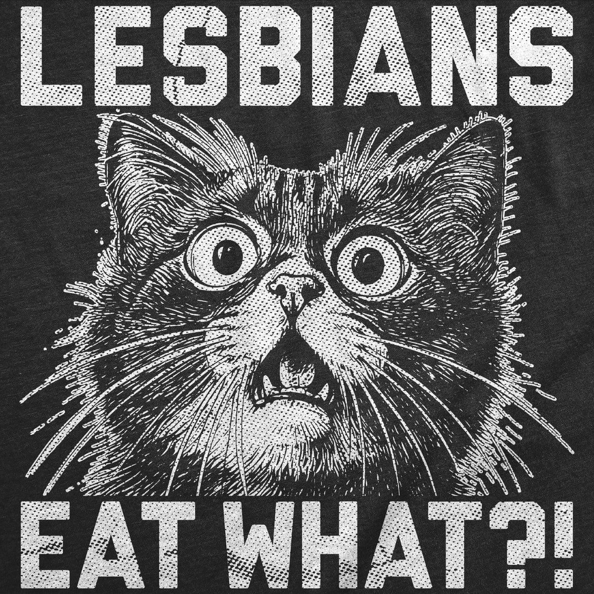 Lesbians Eat What T-Shirts