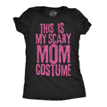 This Is My Scary Mom Costume T-Shirts