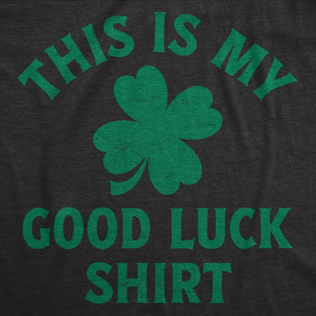 This Is My Good Luck Shirt T-Shirts