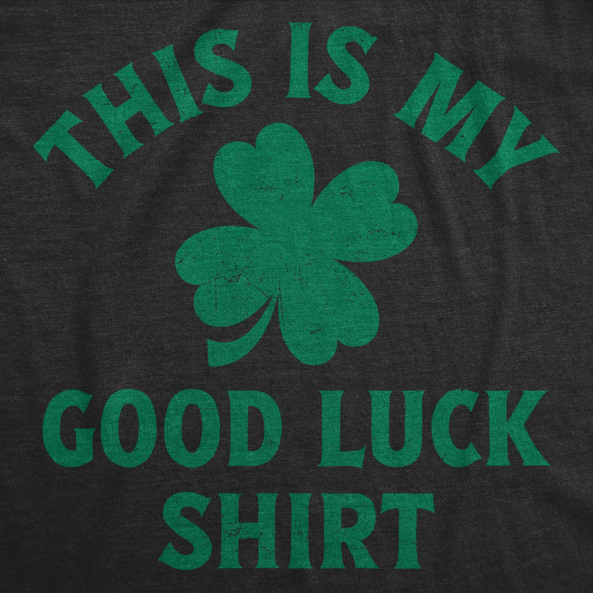 This Is My Good Luck Shirt T-Shirts