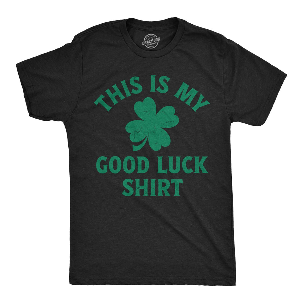 This Is My Good Luck Shirt T-Shirts