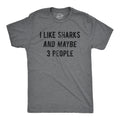 I Like Sharks Maybe 3 People T-Shirts