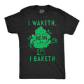 I Waketh I Baketh T-Shirts