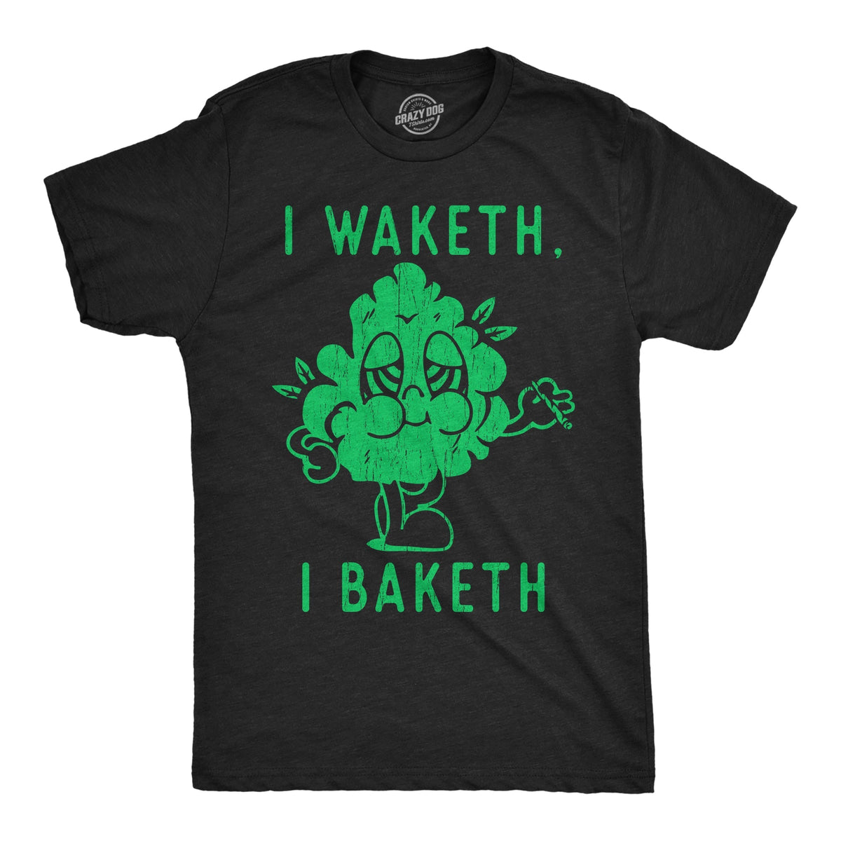 I Waketh I Baketh T-Shirts