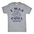 I Was Cool Once T-Shirts