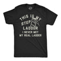 This Is My Step Ladder T-Shirts