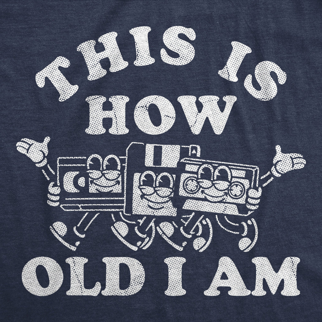 This Is How Old I Am T-Shirts