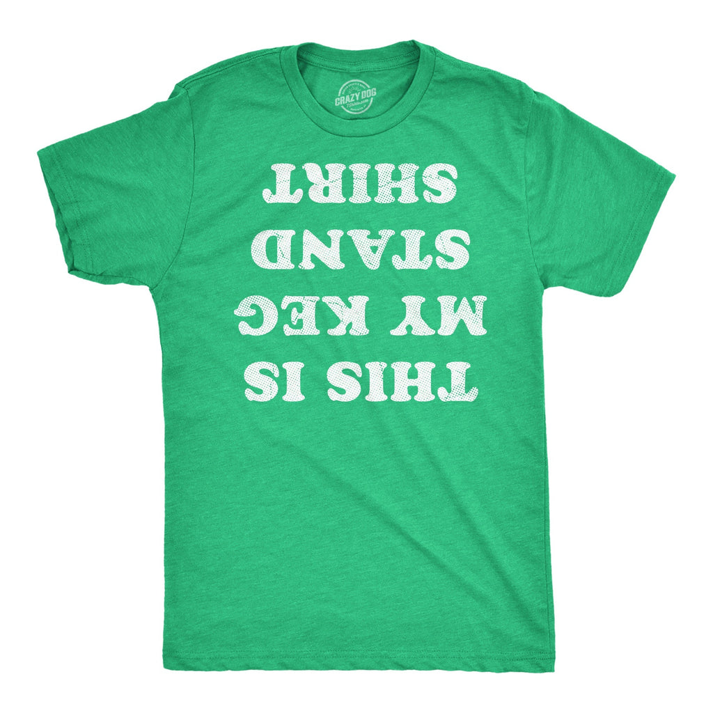 This Is My Keg Stand Shirt T-Shirts