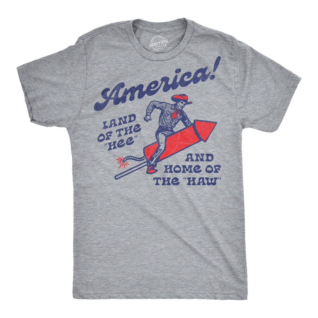 America Land of the Hee and Home of the Haw Men's T Shirt