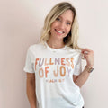 Fullness Joy T-Shirts