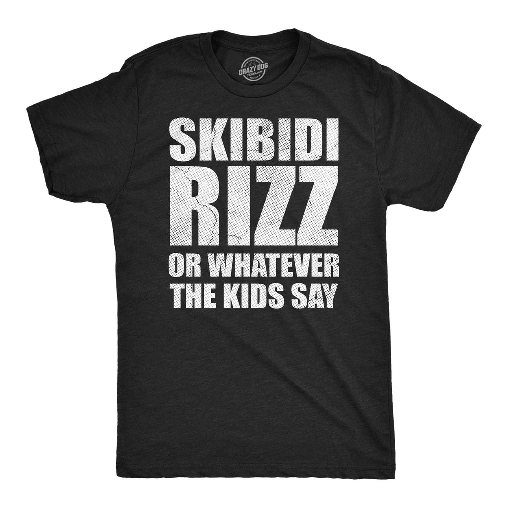 Skibidi Rizz or Whatever the Kids Say Men's T Shirt